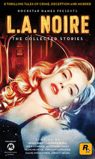 L.A.Noire - Mulholland Books выпустит L.A. Noire: The Collected Stories